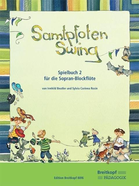 Samtpfoten Swing, Spielbuch für Sopran-Blockflöte. Bd.2 Spielbuch 2 für die Sopran-Blockflöte