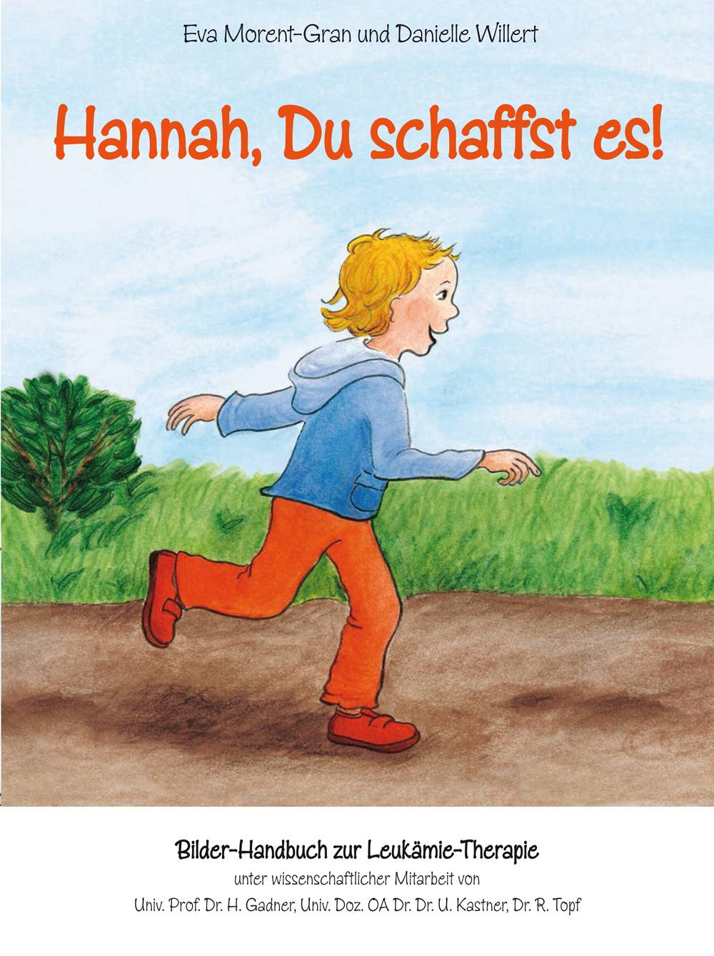 Hannah, Du schaffst es! Bilder-Handbuch zur Leukämie-Therapie