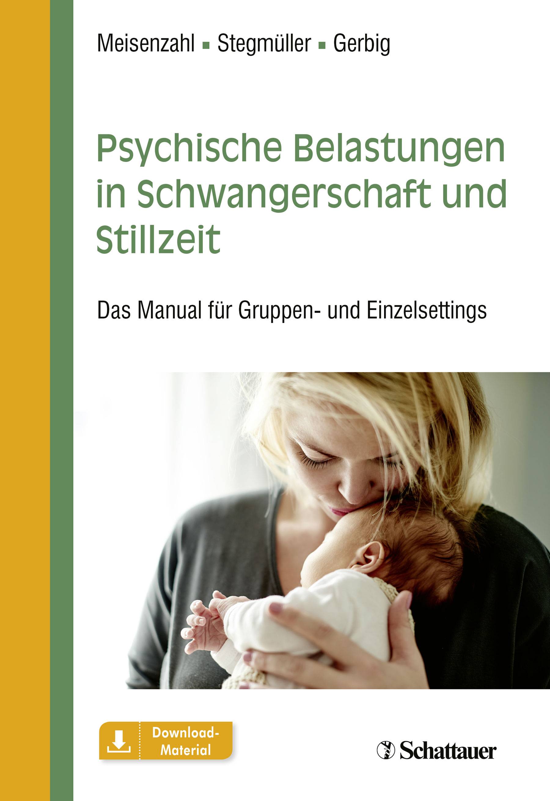 Psychische Belastungen in Schwangerschaft und Stillzeit Das Manual für Gruppen- und Einzelsettings