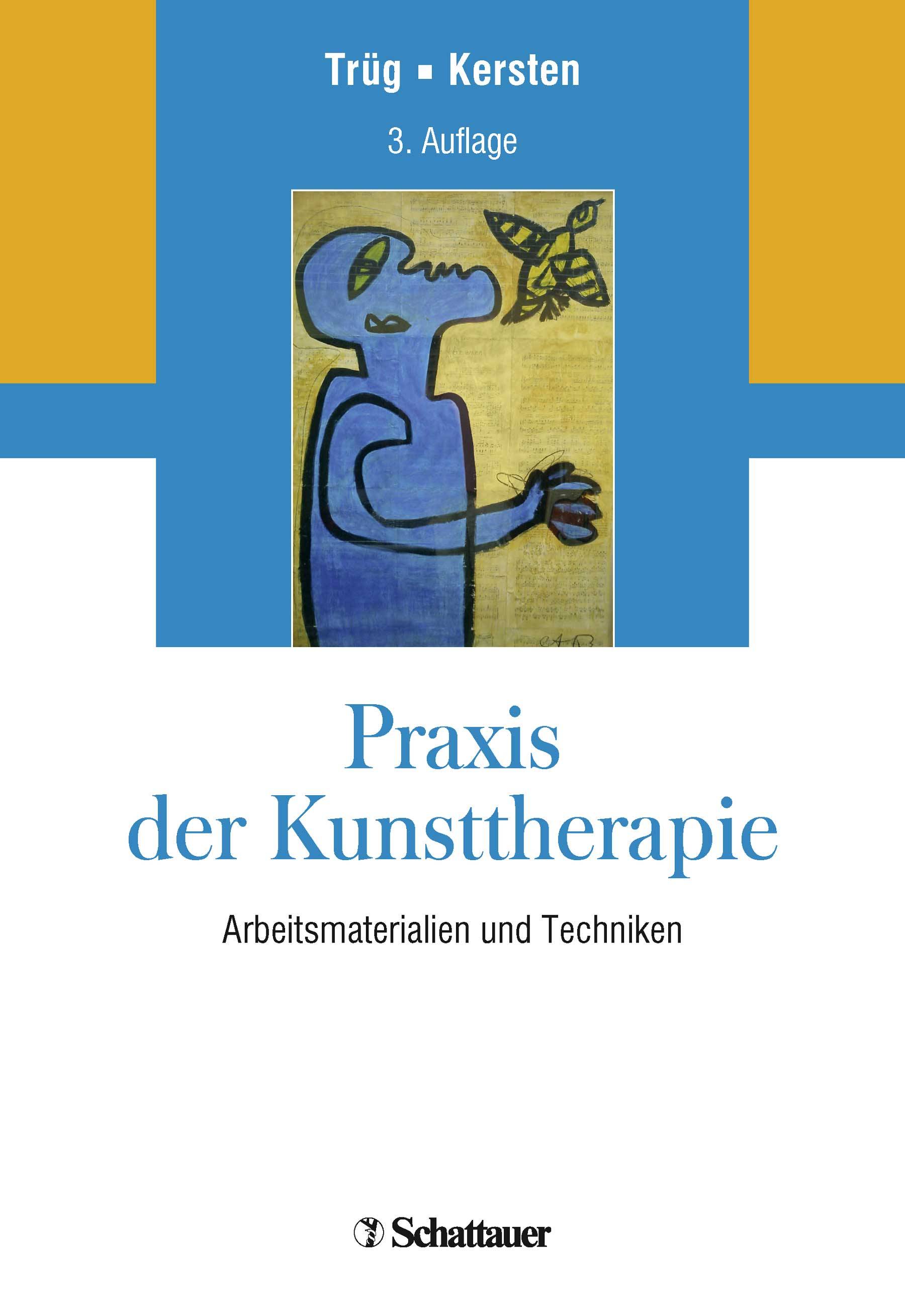 Praxis der Kunsttherapie Arbeitsmaterialien und Techniken