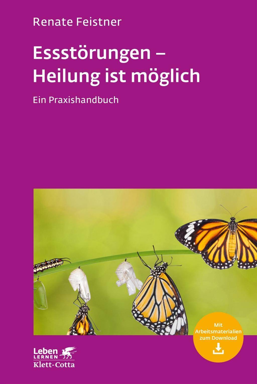 Essstörungen - Heilung ist möglich Ein Praxishandbuch
