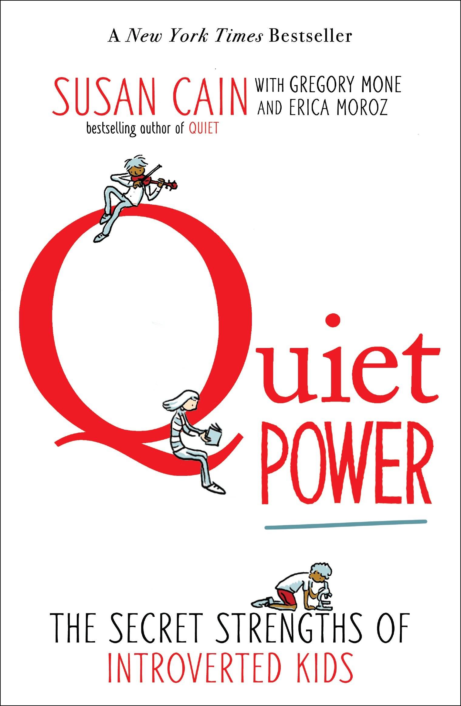 Quiet Power The Secret Strengths of Introverted Kids