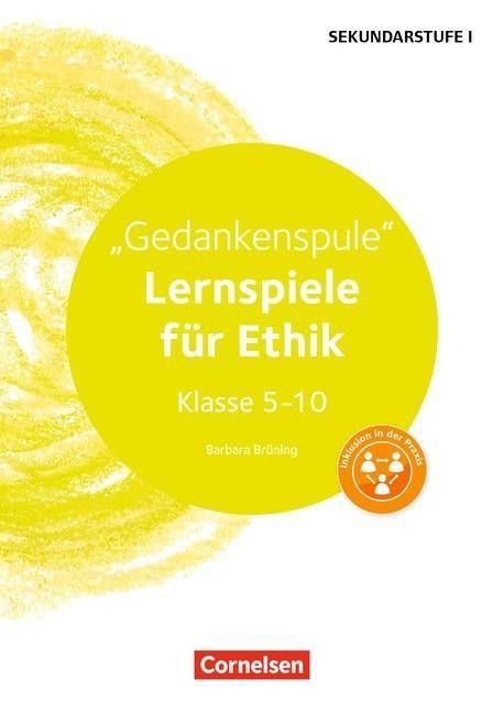 Lernspiele Sekundarstufe I - Ethik - Klasse 5-10 Gedankenspule (2. Auflage) - Kopiervorlagen. Kopiervorlagen