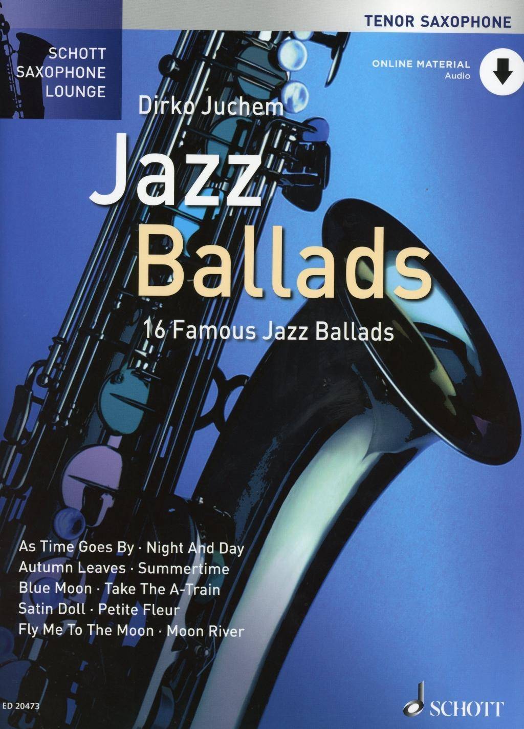 Jazz Ballads, für Tenor-Saxophon, Einzelstimme u. Klaviersatz 16 Famous Jazz Ballads. Schwierigkeitsgrad 2-3. Mit Online-Material