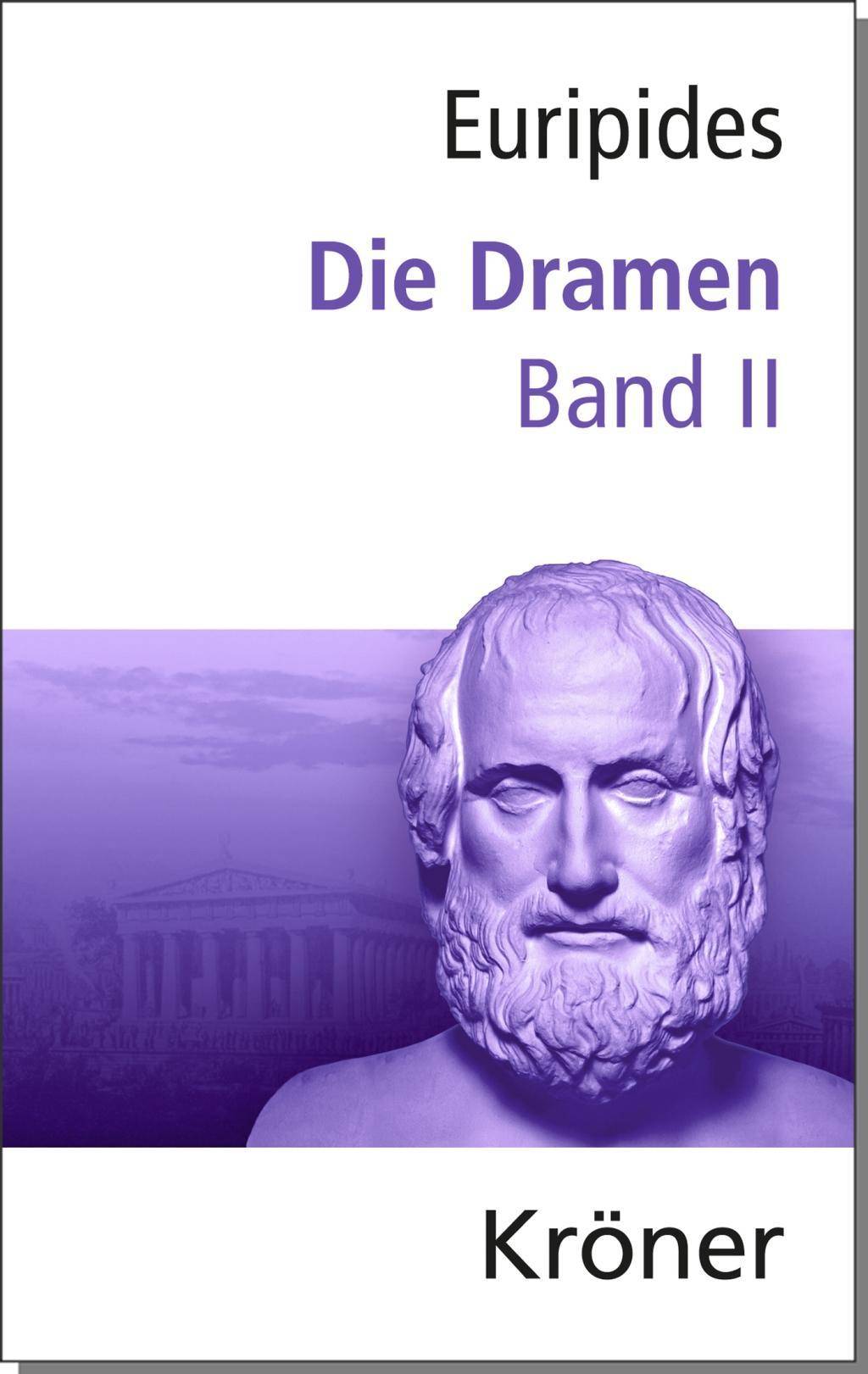 Die Dramen. Bd.2 Kröners Taschenausgabe 285, Euripides, Die Dramen 2