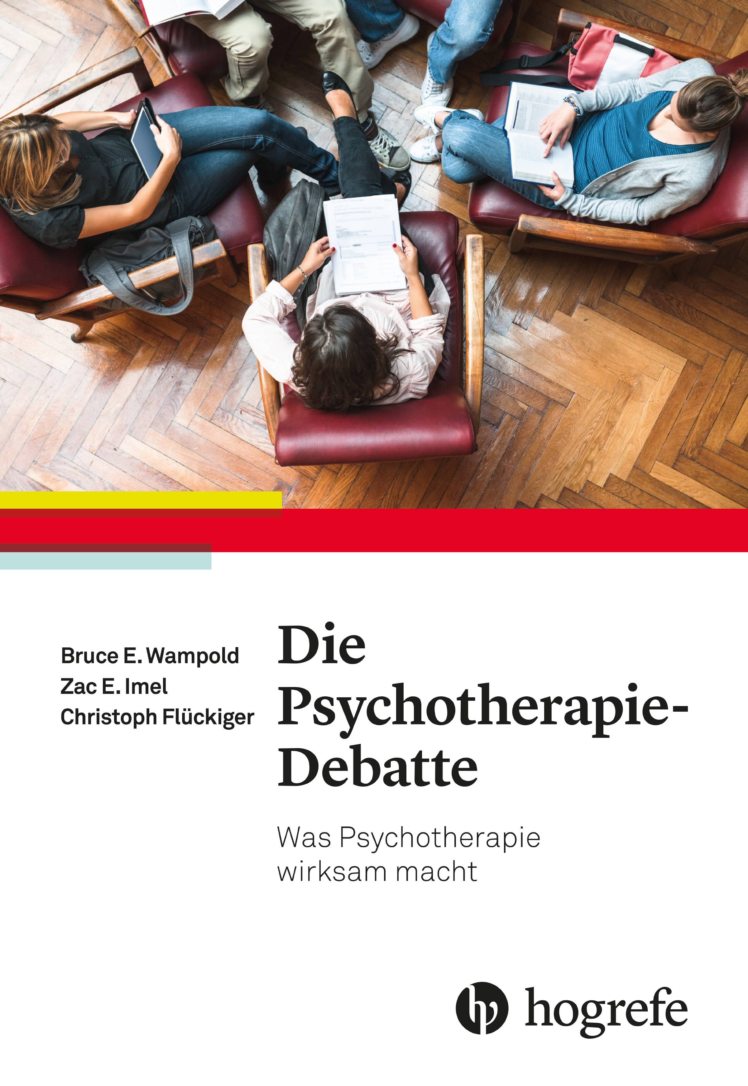 Die Psychotherapie-Debatte Was Psychotherapie wirksam macht