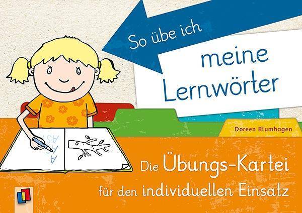 So übe ich meine Lernwörter Die Übungs-Kartei für den individuellen Einsatz