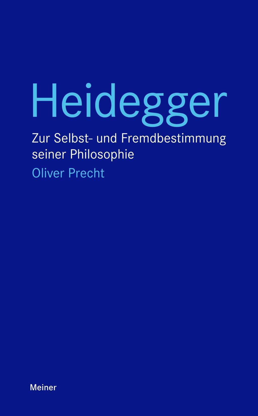 Heidegger Zur Selbst- und Fremdbestimmung seiner Philosophie