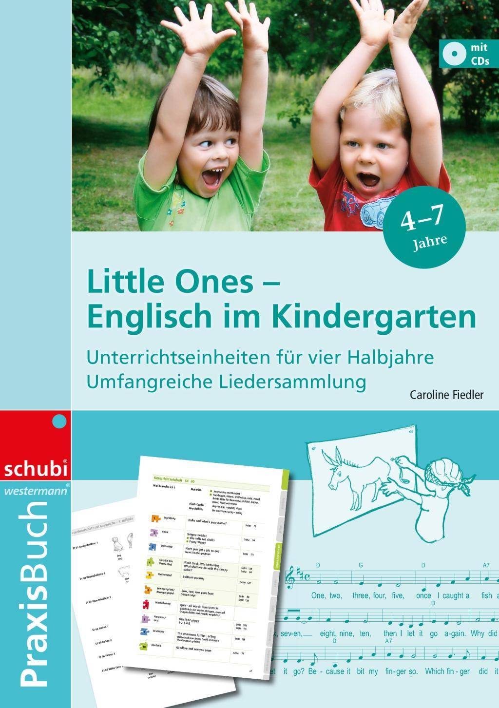 Little Ones - Englisch im Kindergarten Unterrichtseinheiten für 4 Halbjahre Umfangreiche Liedersammlung: Praxisbuch
