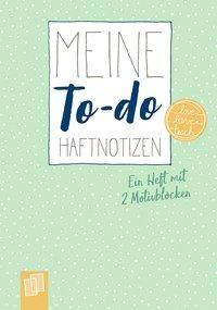 Meine To-do-Haftnotizen live - love - teach Ein A6-Heft mit 2 Motivblöcken