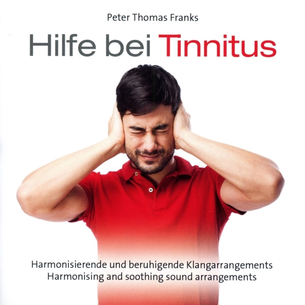 Hilfe bei Tinnitus Audio-CD Harmonisierende und beruhigende Klangarrangements / Harmonising and soothing sound arrangements