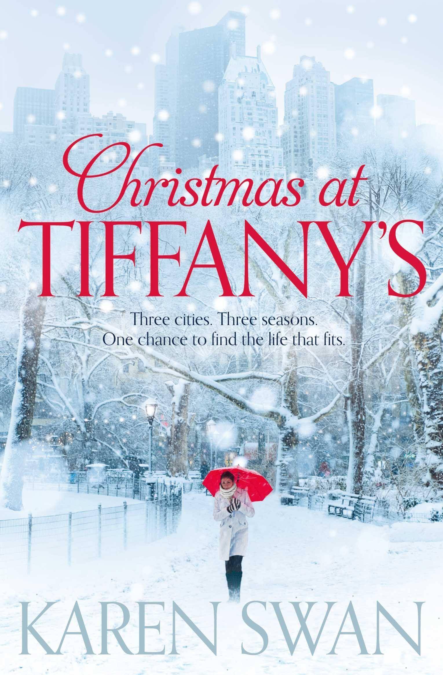 Christmas at Tiffany's Three cities. Three seasons. One chance to find the life that fits.. Nominated of the RoNa The Contemporary Romantic Novel