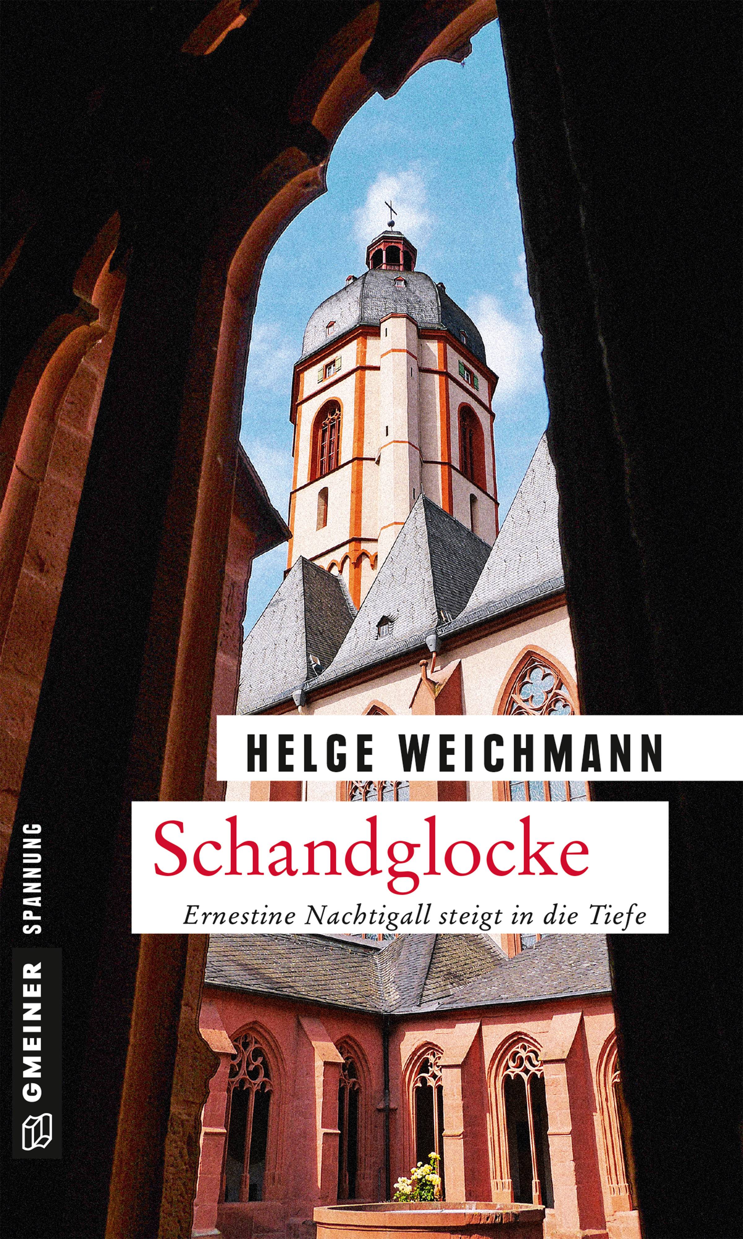 Schandglocke Ernestine Nachtigall steigt in die Tiefe. Kriminalroman