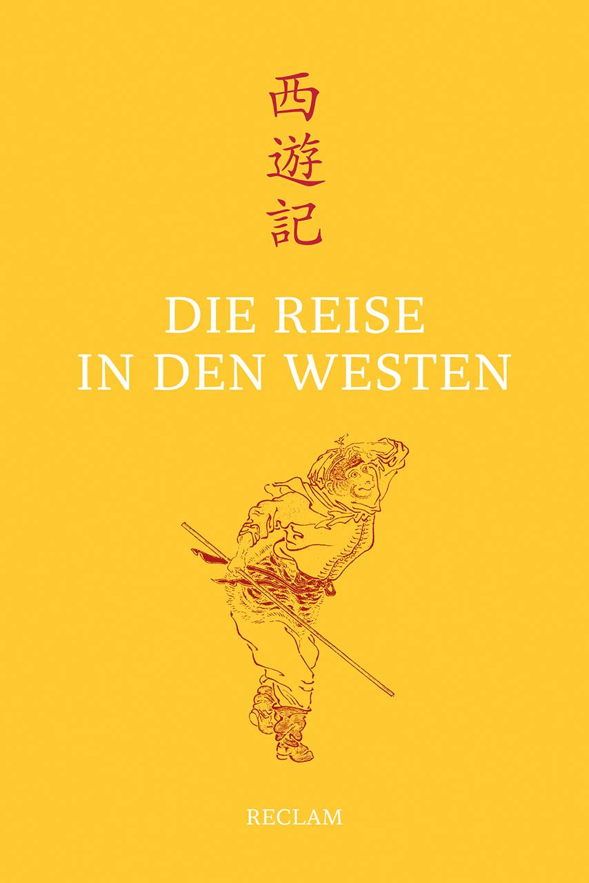 Die Reise in den Westen Ein klassischer chinesischer Roman