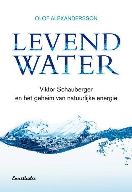 Levend Water, Niederländische Ausgabe Viktor Schauberger en het geheim van natuurlijke energie