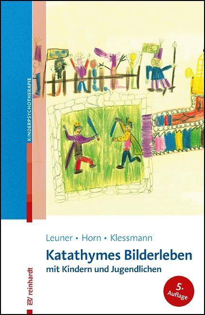 Katathymes Bilderleben mit Kindern und Jugendlichen Beiträge zur Kinderpsychotherapie 25