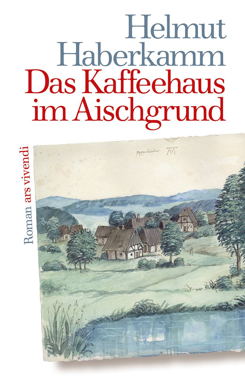 Das Kaffeehaus im Aischgrund Roman
