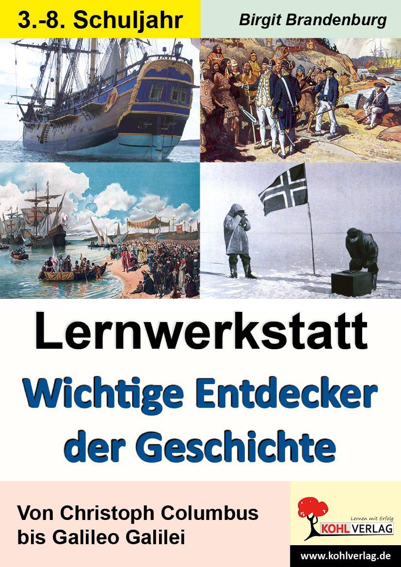 Lernwerkstatt Wichtige Entdecker der Geschichte Kurztexte, Aufgaben, Rätsel, Sinnerfassendes Lesen. 3.-6. Schuljahr. Kopiervorlagen mit Lösungen
