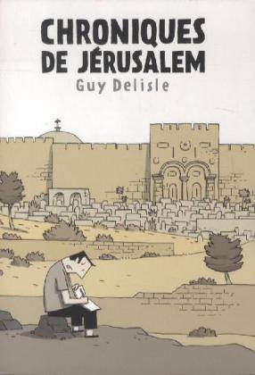 Chroniques de Jérusalem Ausgezeichnet mit Fauve d'or d'Angoulême - prix du meilleur album 2012