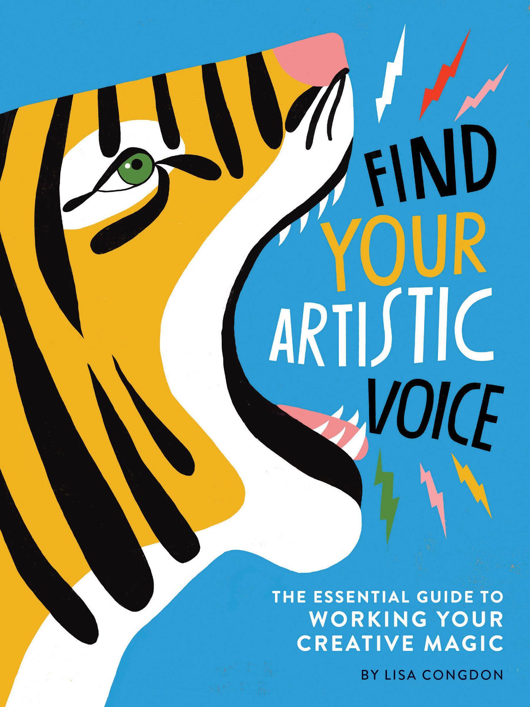 Find Your Artistic Voice The Essential Guide to Working Your Creative Magic