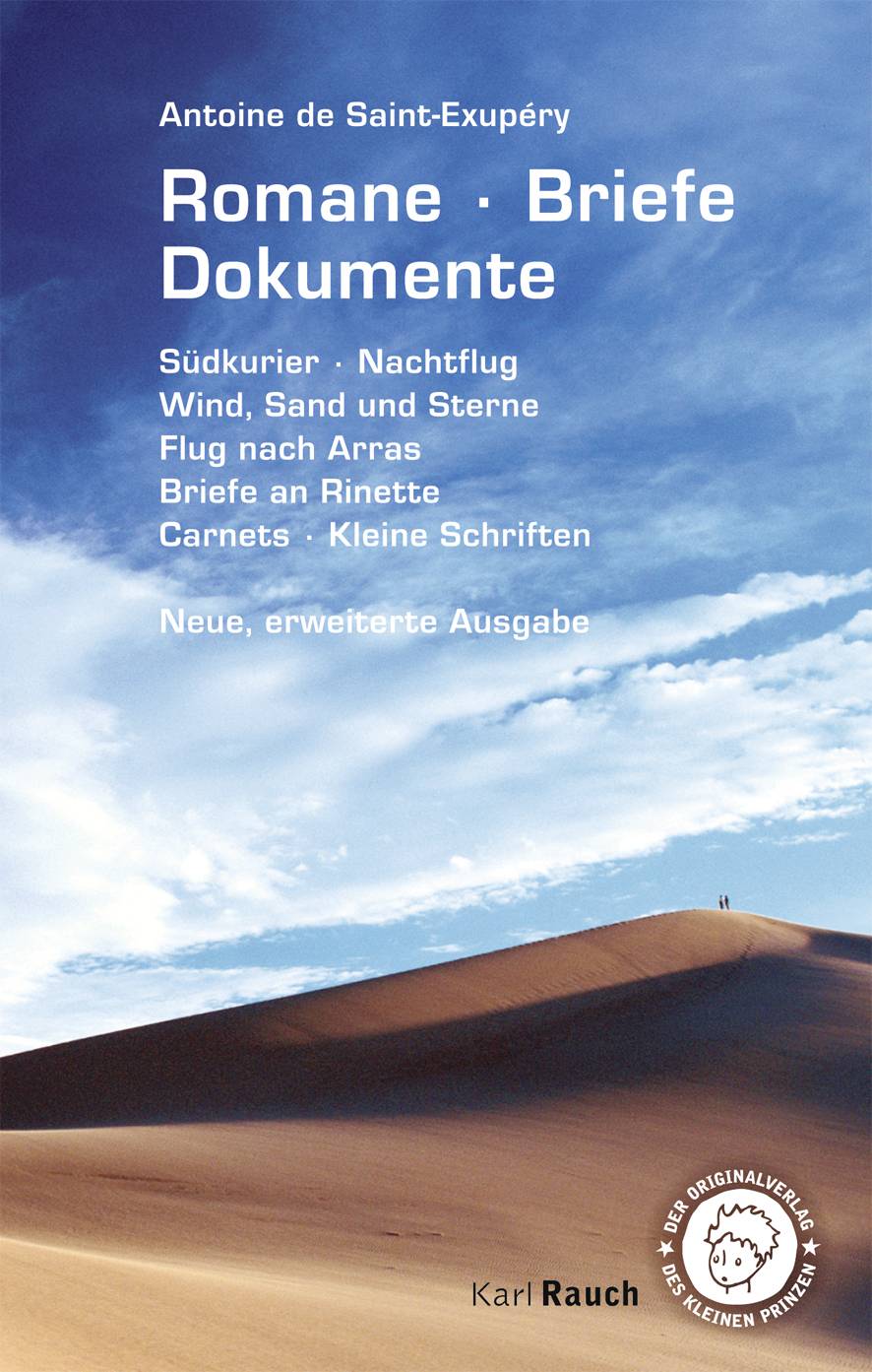 Romane, Briefe, Dokumente Südkurier/Nachtflug/Wind, Sand und Sterne/Flug nach Arras/Briefe an Rinette/Carnets/Kleine Schriften, Südkurier/Nachtflug/