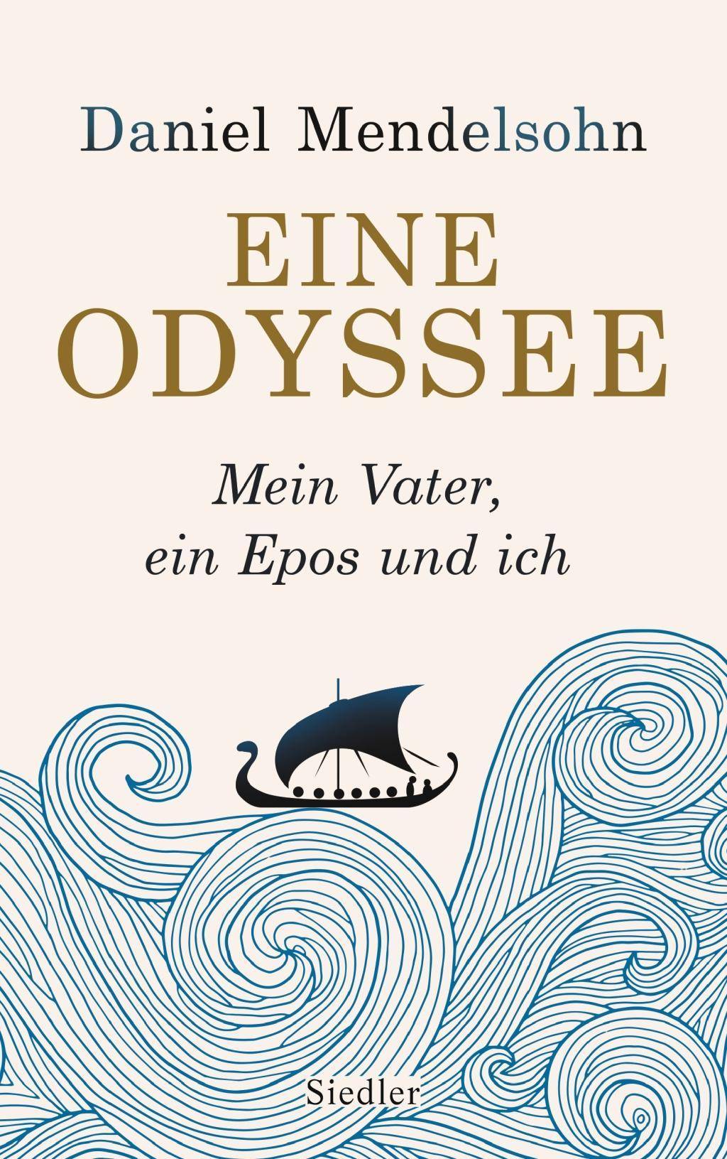 Eine Odyssee Mein Vater, ein Epos und ich - Der internationale Bestseller