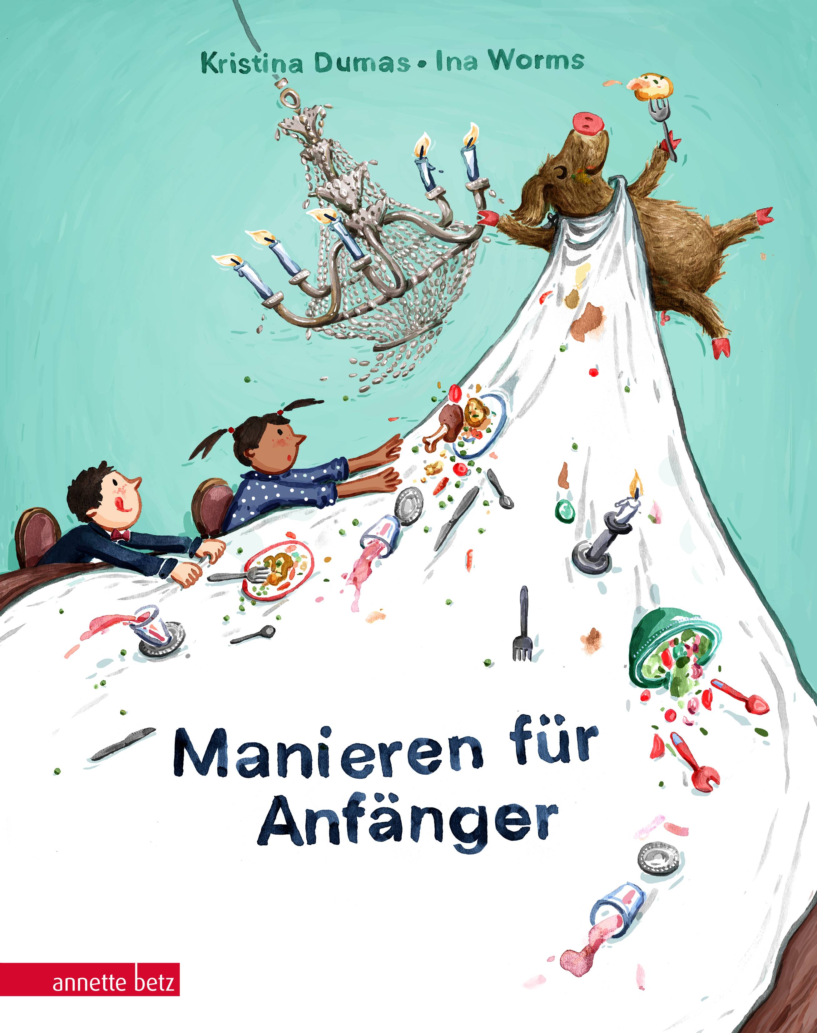Manieren für Anfänger Ein Buch übers Schmatzen und Kleckern