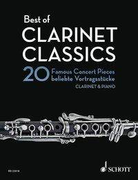 Best of Clarinet Classics, Klarinette u. Klavier, Partitur und Stimme 20 Famous Concert Pieces / 20 beliebte Vortragsstücke. Schwierigkeitsgrad: 2-3