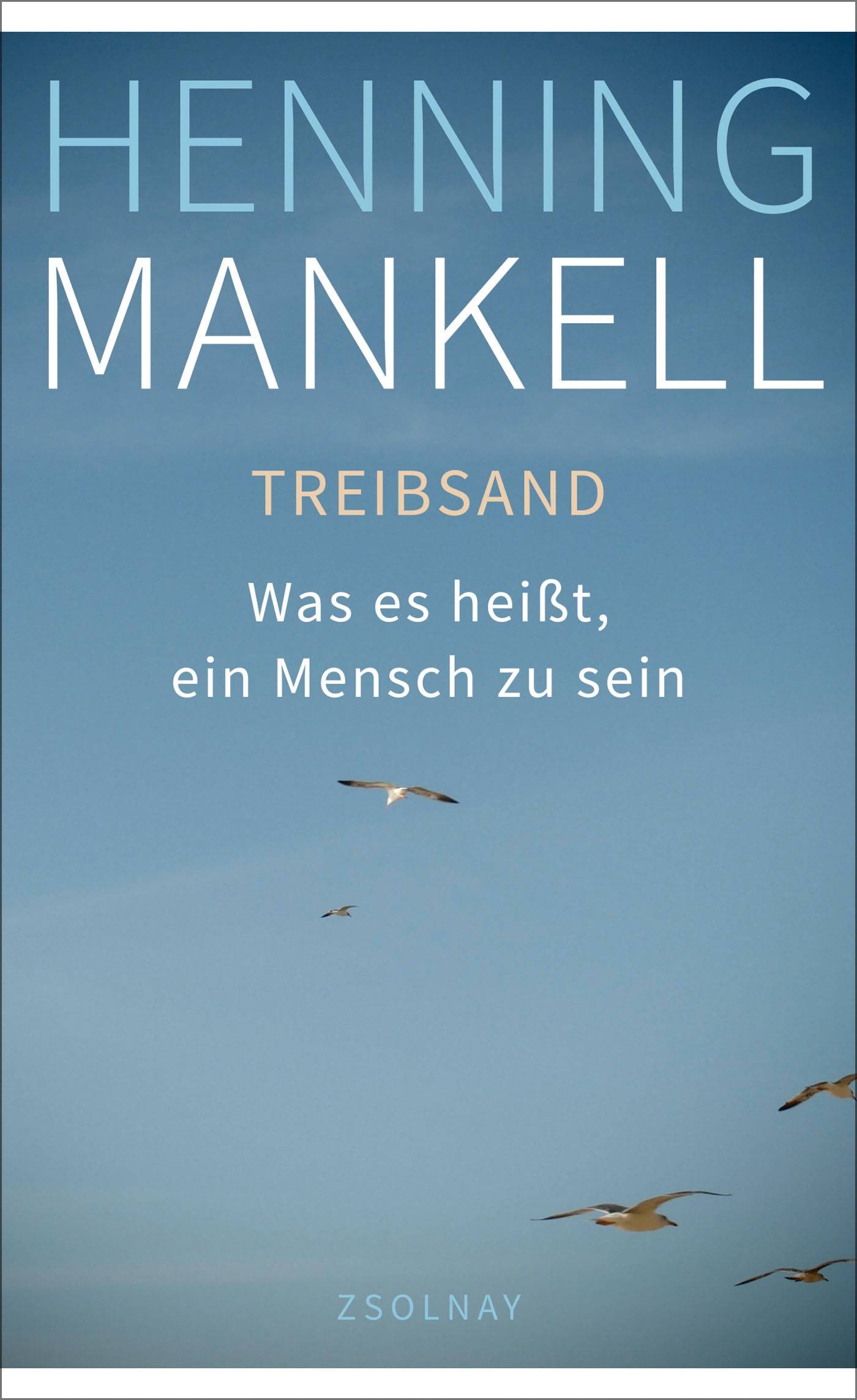 Treibsand Was es heißt, ein Mensch zu sein
