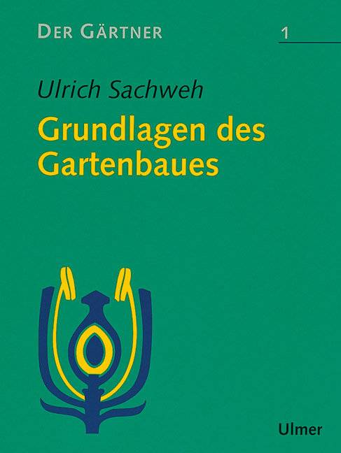 Der Gärtner 1. Grundlagen des Gartenbaues Der Gärtner 1
