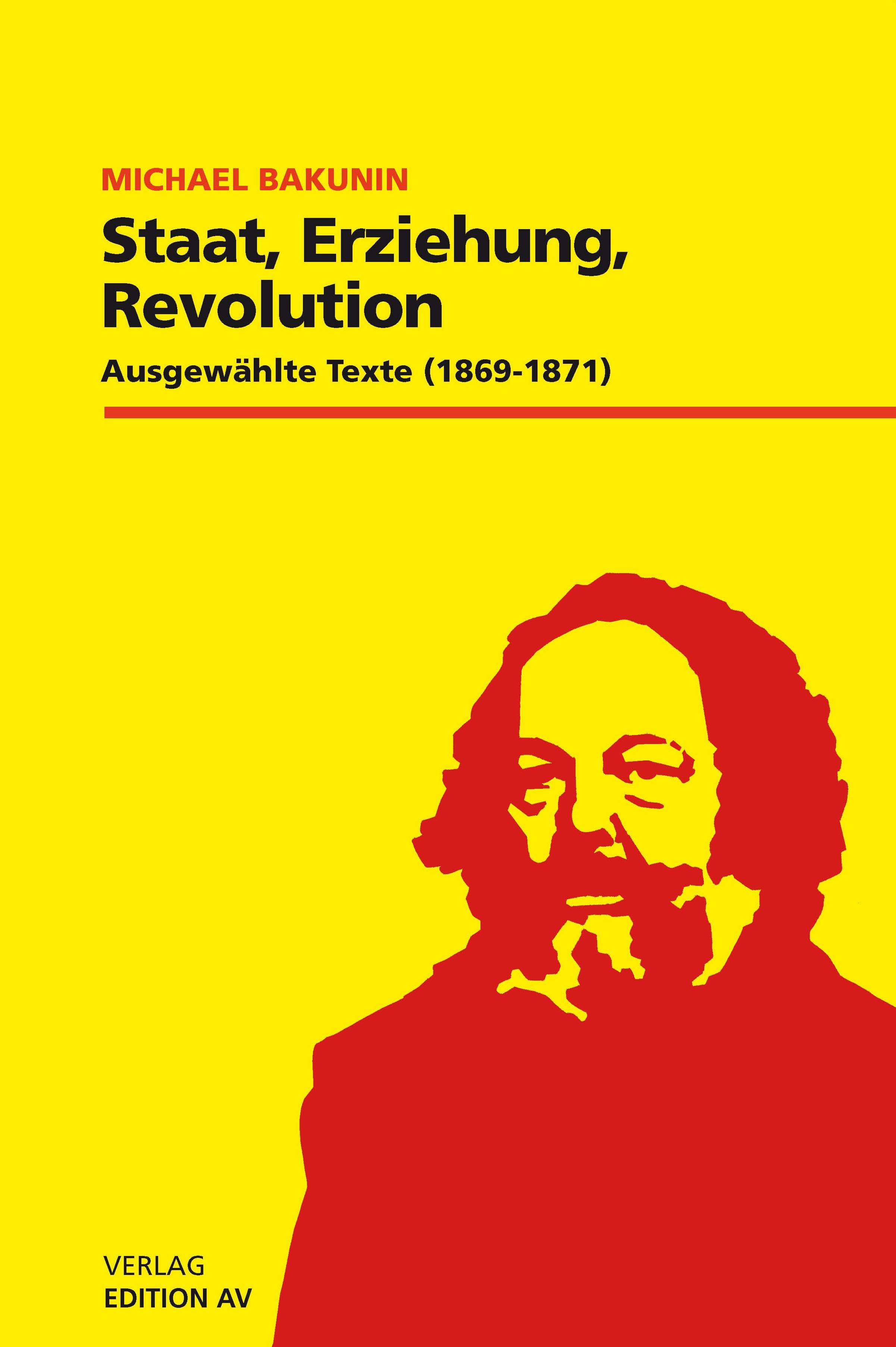 Staat, Erziehung, Revolution Ausgewählte Texte. 1869-1871