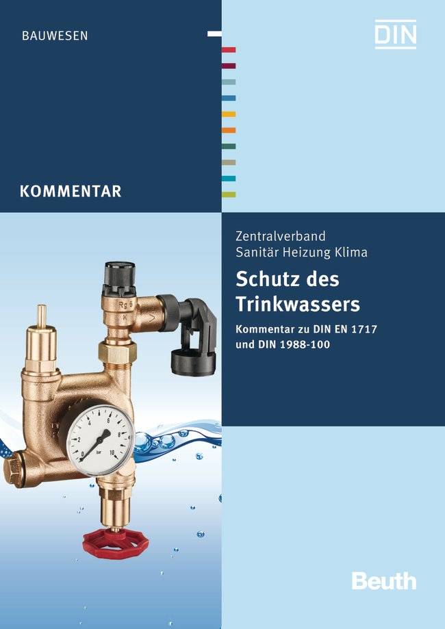 Schutz des Trinkwassers Kommentar zu DIN EN 1717 und DIN 1988-100