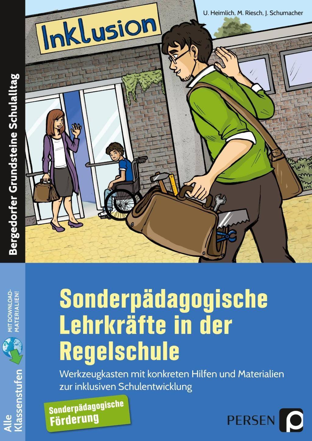 Sonderpädagogische Lehrkräfte in der Regelschule Werkzeugkasten mit konkreten Hilfen und Materia lien zur inklusiven Schulentwicklung (Alle Klassens
