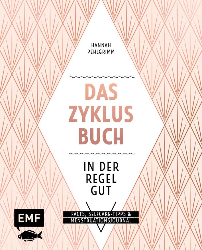 Dein Zyklus-Buch - Period. Facts, natürliche Selfcare-Tipps & Menstruationsjournal