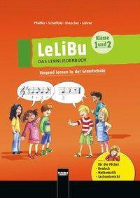 LeLiBu 1/2 - Das Lernliederbuch. Paket, mit 1 Audio, mit 1 Buch Singend lernen in der Grundschule