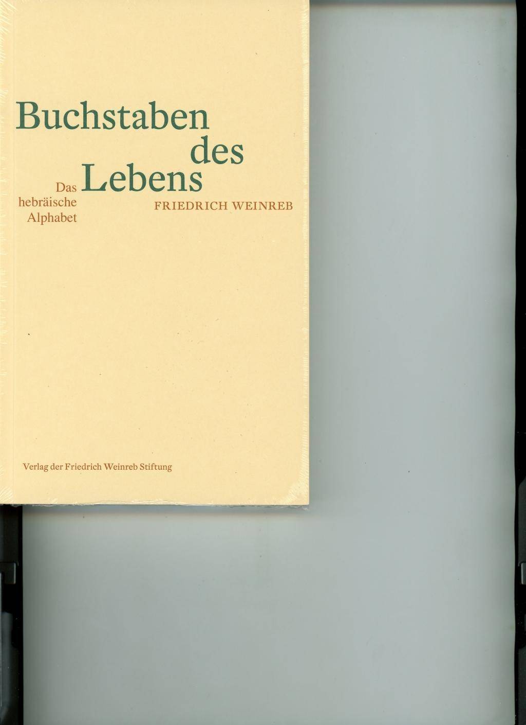 Buchstaben des Lebens Das hebräische Alphabet. Erzählt nach jüdischer Überlieferung