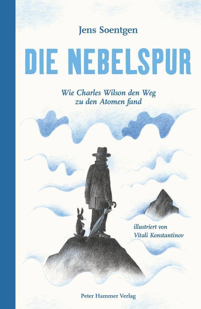 Die Nebelspur Wie Charles Wilson den Weg zu den Atomen fand