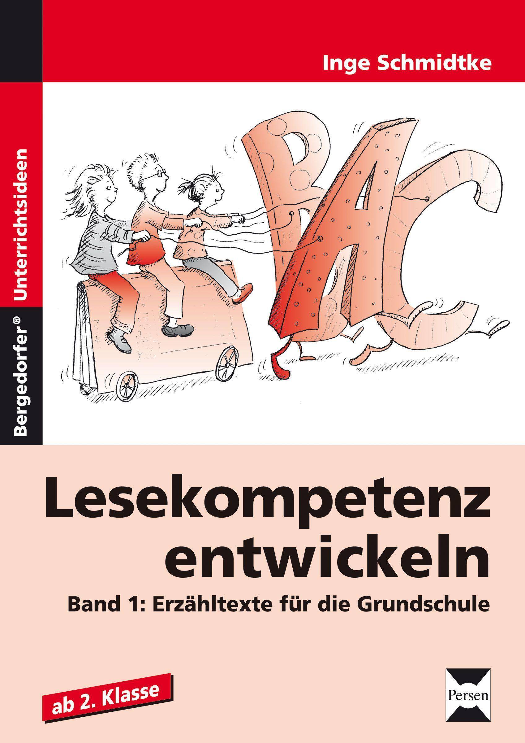 Lesekompetenz entwickeln - Erzähltexte 2. bis 4. Klasse