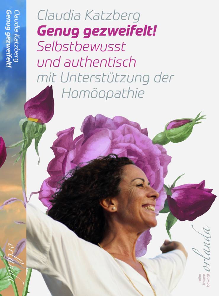 Genug gezweifelt Selbstbewusst und authentisch mit Unterstützung der Homöopathie