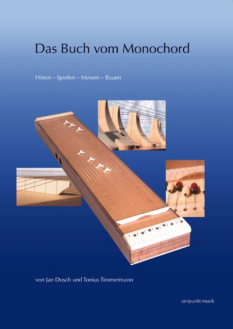 Das Buch vom Monochord Hören - Spielen - Messen - Bauen