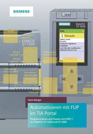 Automatisieren mit FUP im TIA Portal Programme gestalten mit STEP 7 für SIMATIC S7-1200 und S7-1500