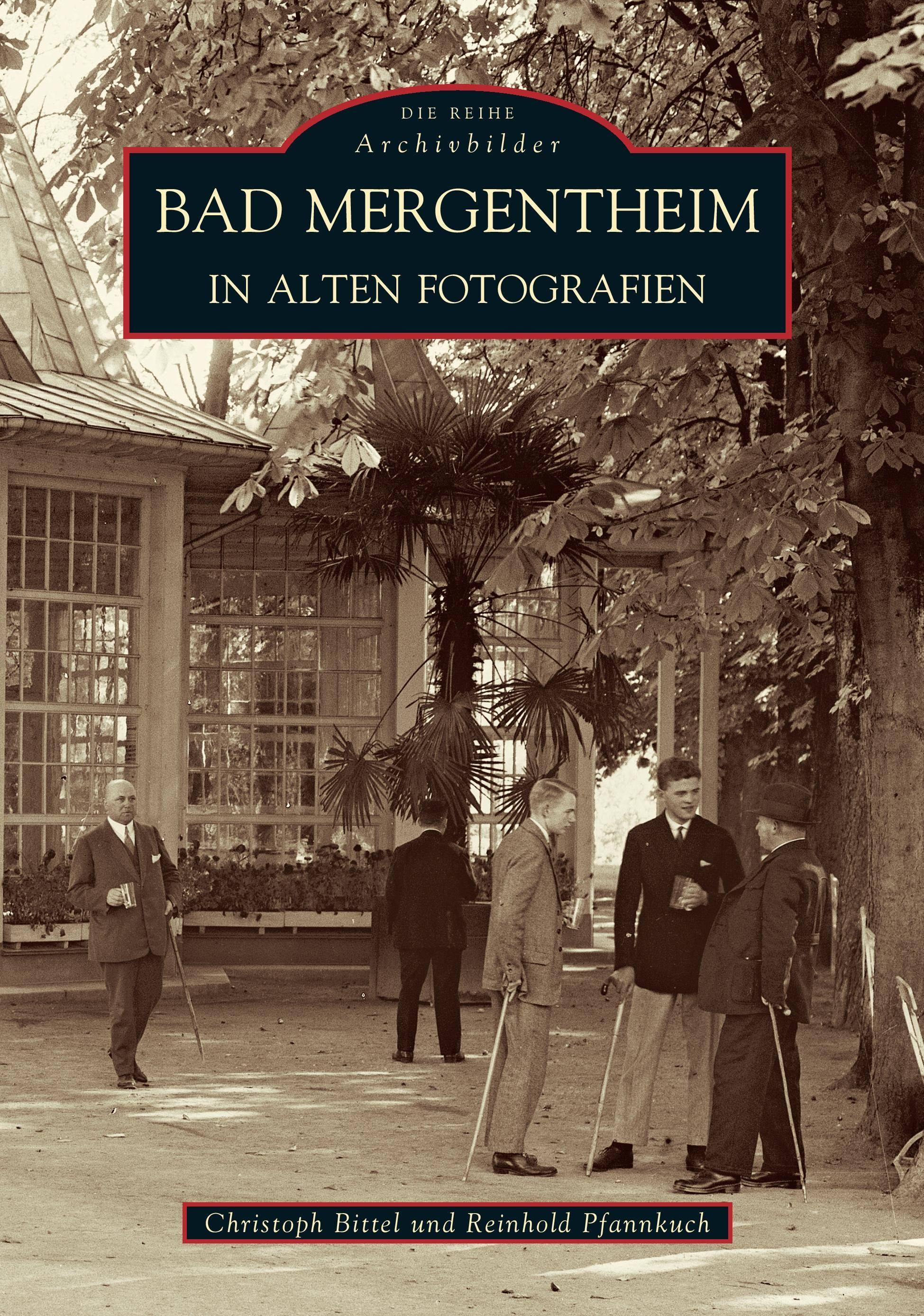 Bad Mergentheim in alten Fotografien Archivbilder