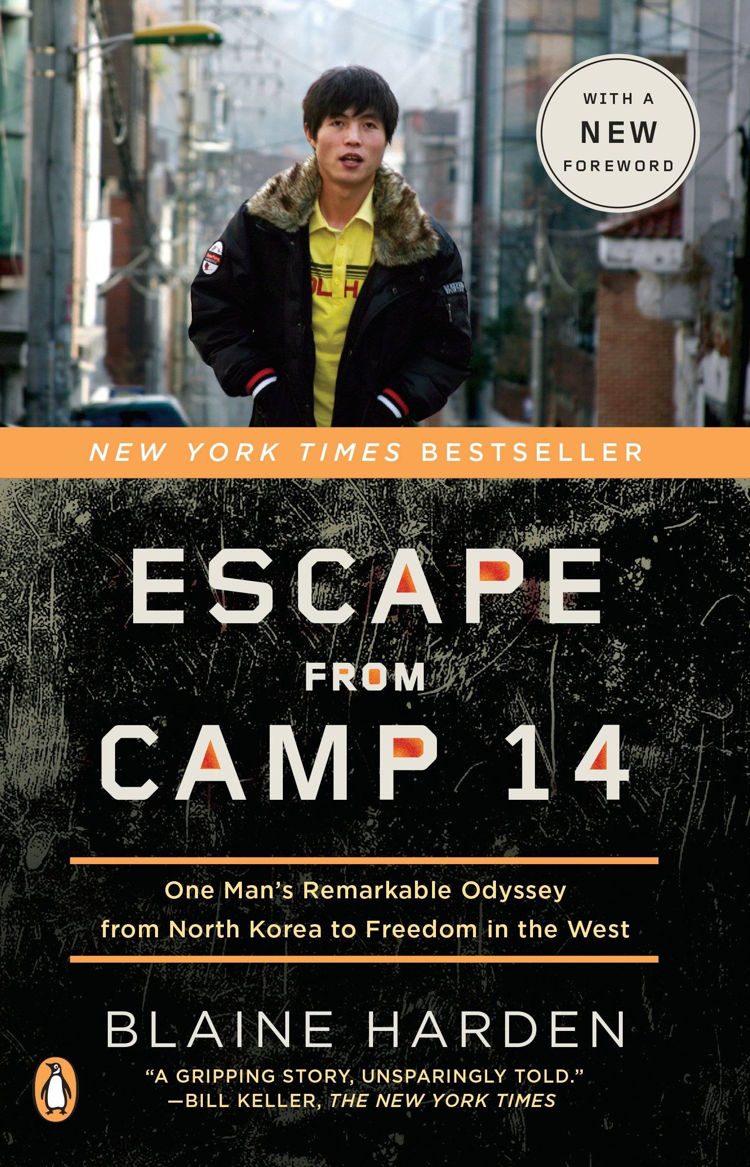 Escape from Camp 14 One Man's Remarkable Odyssey from North Korea to Freedom in the West