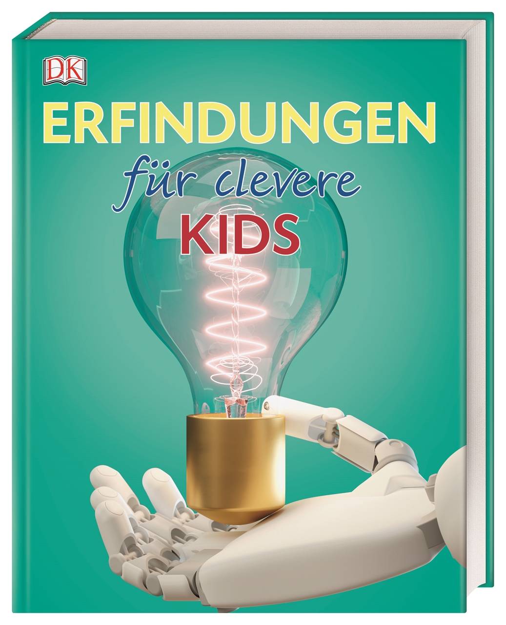 Erfindungen für clevere Kids Lexikon mit über 1500 farbigen Abbildungen