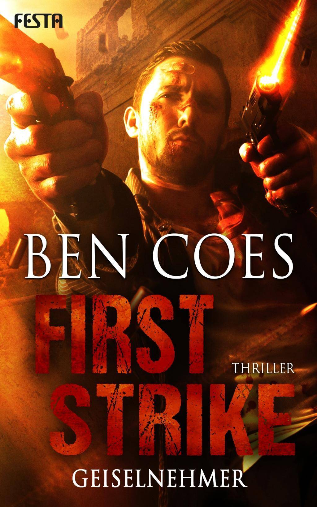 First Strike - Geiselnehmer Thriller