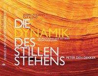 Die Dynamik des Stillen Stehens Die uralte Kunst seine Batterien wieder aufzuladen. Zhan Zhuang Chi Kung