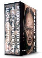 Black & Grey Tattoo, 3 Vols. From Street Art to Fine Art - Traditional/Dark-Horror/Photorealism
