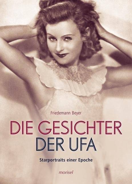Die Gesichter der UFA Starportraits einer Epoche
