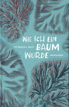 Wie ich ein Baum wurde Naturkunden 63