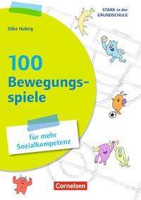 Stark in der Grundschule - Fächerübergreifend - Klasse 1-4 100 Bewegungsspiele für mehr Sozialkompetenz - Buch